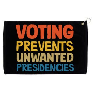 Voting Prevents Unwanted Presidencies Grommeted Golf Towel