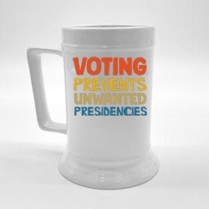 Voting Prevents Unwanted Presidencies Beer Stein