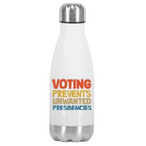 Voting Prevents Unwanted Presidencies Stainless Steel Insulated Water Bottle