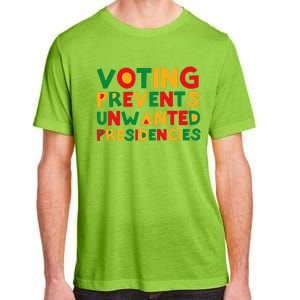 Voting Prevents Unwanted Presidencies Adult ChromaSoft Performance T-Shirt