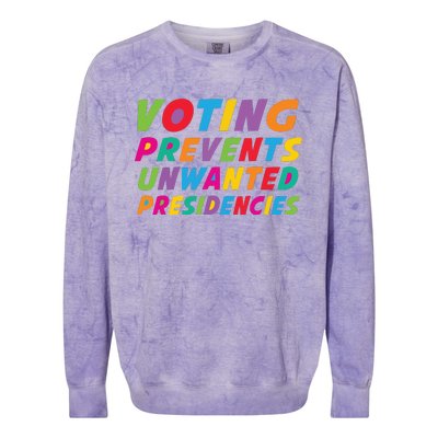 Voting Prevents Unwanted Presidencies Colorblast Crewneck Sweatshirt