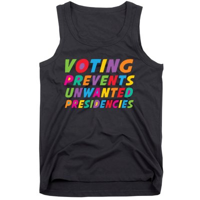 Voting Prevents Unwanted Presidencies Tank Top