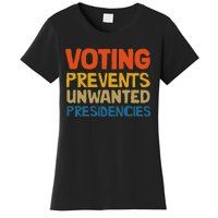 Voting Prevents Unwanted Presidencies Women's T-Shirt