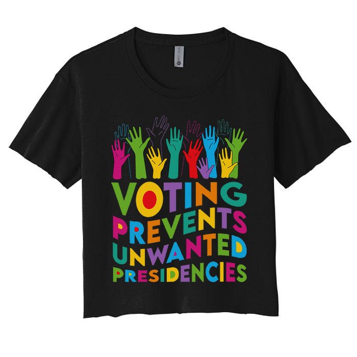 Voting Prevents Unwanted Presidencies Harris Walz 2024 Funny Women's Crop Top Tee