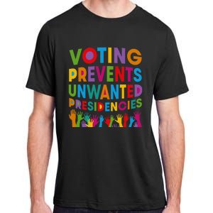 Voting Prevents Unwanted Presidencies Adult ChromaSoft Performance T-Shirt