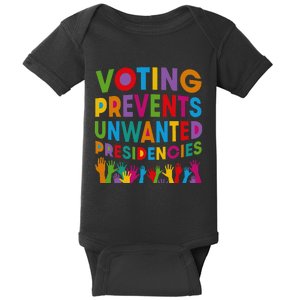 Voting Prevents Unwanted Presidencies Baby Bodysuit