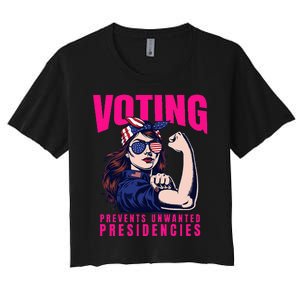 Voting Prevents Unwanted Presidencies Women's Crop Top Tee