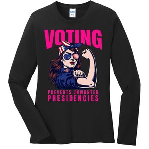 Voting Prevents Unwanted Presidencies Ladies Long Sleeve Shirt