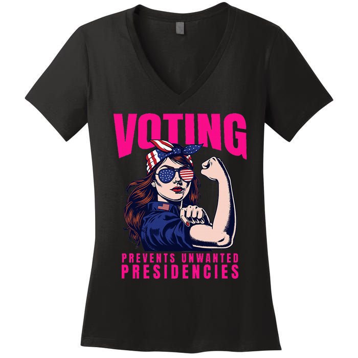 Voting Prevents Unwanted Presidencies Women's V-Neck T-Shirt