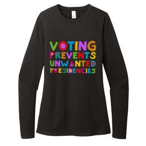 Voting Prevents Unwanted Presidencies Womens CVC Long Sleeve Shirt