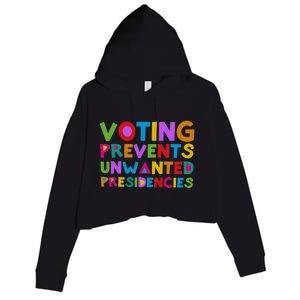 Voting Prevents Unwanted Presidencies Crop Fleece Hoodie