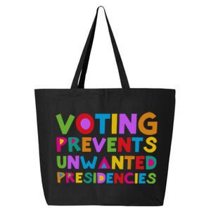 Voting Prevents Unwanted Presidencies 25L Jumbo Tote