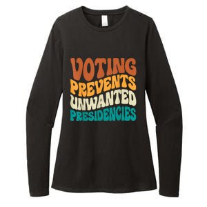 Voting Prevents Unwanted Presidencies Womens CVC Long Sleeve Shirt