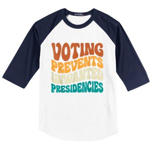 Voting Prevents Unwanted Presidencies Baseball Sleeve Shirt