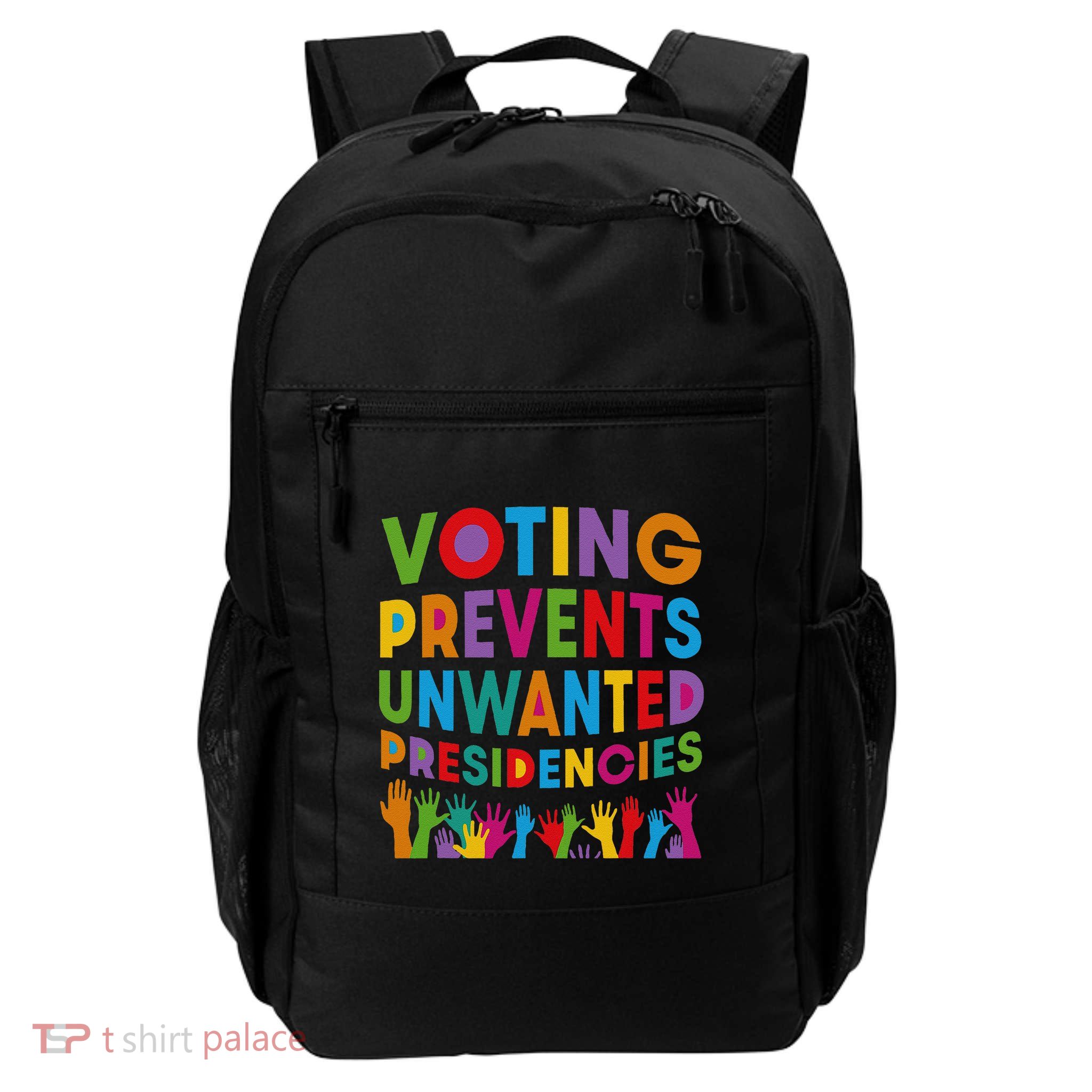 Voting Prevents Unwanted Presidencies Gift Backpack