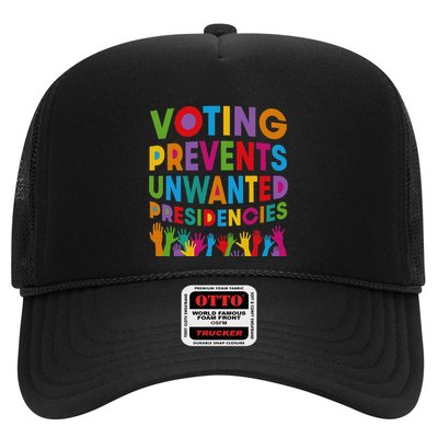 Voting Prevents Unwanted Presidencies Gift Trucker Hat
