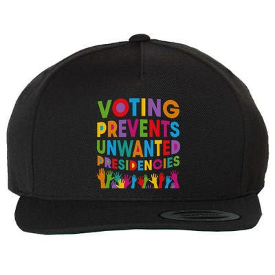 Voting Prevents Unwanted Presidencies Gift Wool Snapback Cap