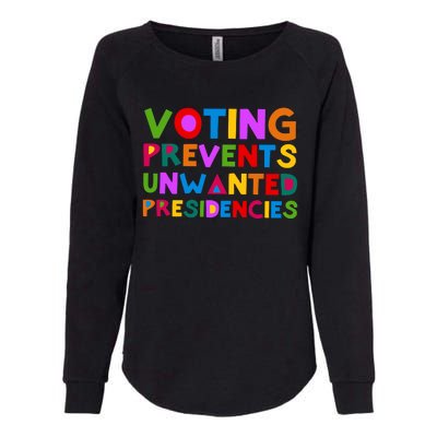 Voting Prevents Unwanted Presidencies Womens California Wash Sweatshirt