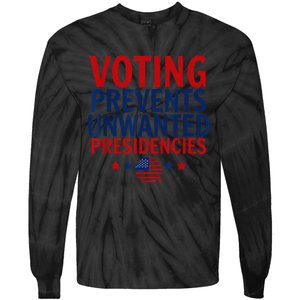 Voting Prevents Unwanted Presidencies Tie-Dye Long Sleeve Shirt