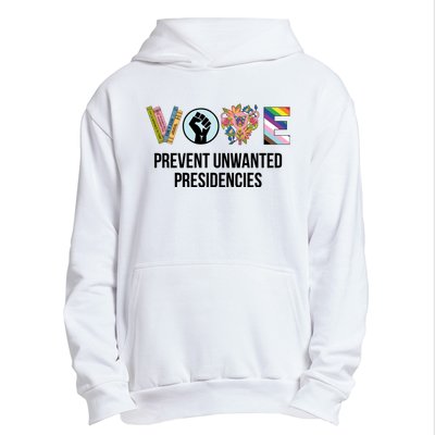 Vote Prevent Unwanted Presidencies Urban Pullover Hoodie