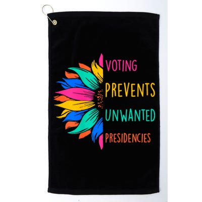 Voting Prevents Unwanted Presidencies Sunflower Platinum Collection Golf Towel