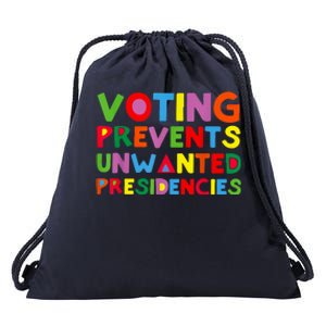 Voting Prevents Unwanted Presidencies Drawstring Bag