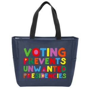 Voting Prevents Unwanted Presidencies Zip Tote Bag