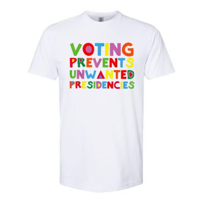 Voting Prevents Unwanted Presidencies Softstyle CVC T-Shirt