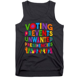 Voting Prevents Unwanted Presidencies Funny Saying Quote Tank Top