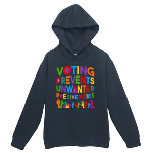 Voting Prevents Unwanted Presidencies Funny Saying Quote Urban Pullover Hoodie