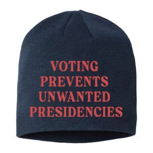 Voting Prevents Unwanted Presidencies Sustainable Beanie