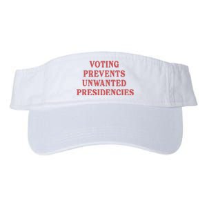 Voting Prevents Unwanted Presidencies Valucap Bio-Washed Visor