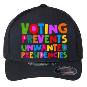 Voting Prevents Unwanted Presidencies Flexfit Unipanel Trucker Cap