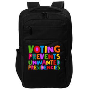 Voting Prevents Unwanted Presidencies Impact Tech Backpack