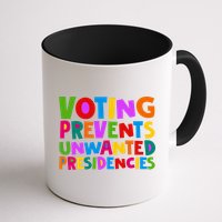 Voting Prevents Unwanted Presidencies Mug
