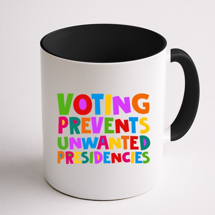 Voting Prevents Unwanted Presidencies Mug