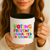 Voting Prevents Unwanted Presidencies Mug