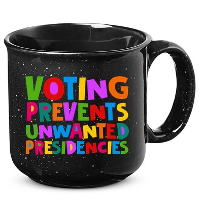 Voting Prevents Unwanted Presidencies 15oz Campfire Ceramic Mug