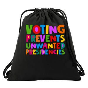 Voting Prevents Unwanted Presidencies Drawstring Bag