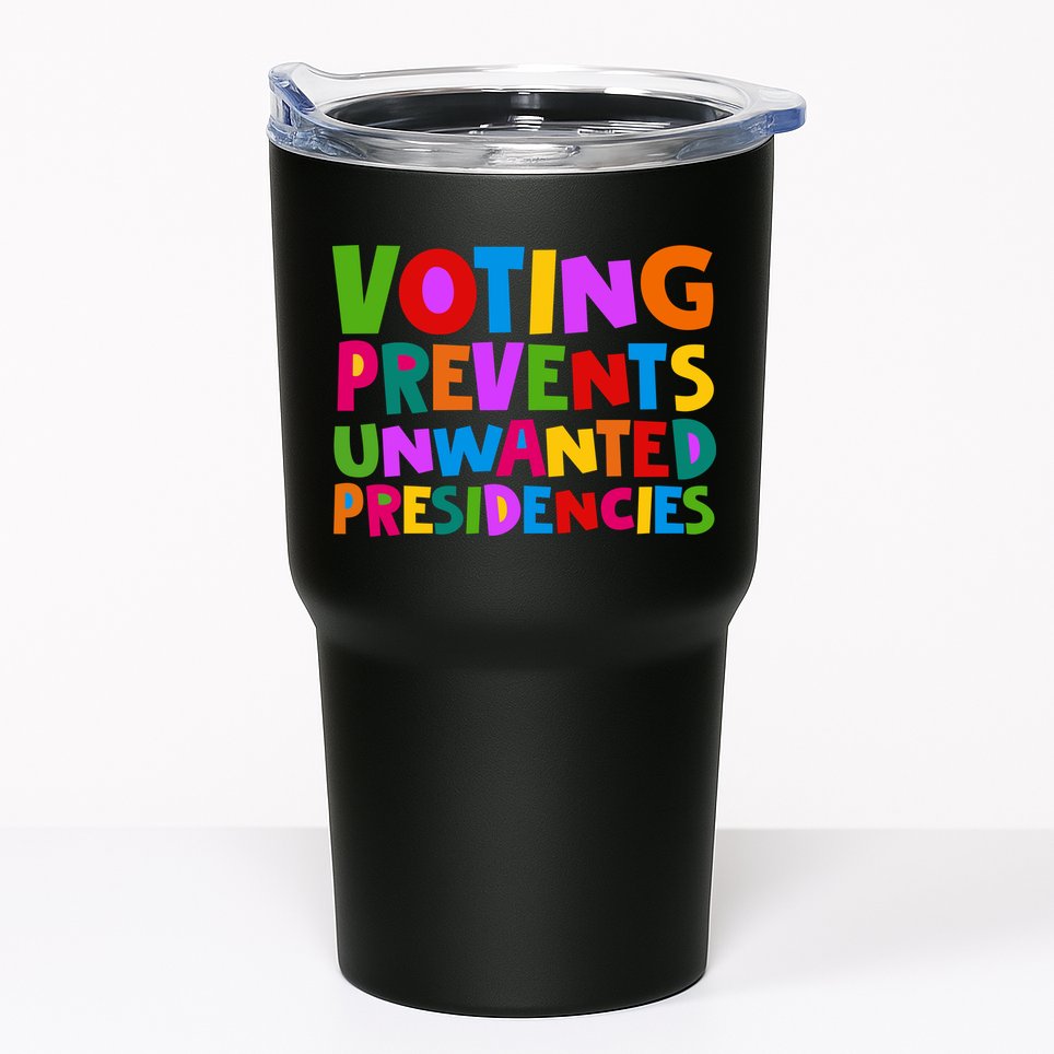 Voting Prevents Unwanted Presidencies Tumbler