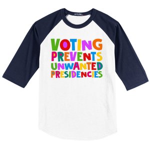 Voting Prevents Unwanted Presidencies Baseball Sleeve Shirt