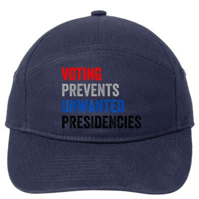 Voting Prevents Unwanted Presidencies 7-Panel Snapback Hat