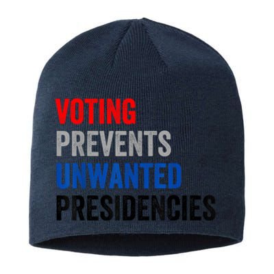 Voting Prevents Unwanted Presidencies Sustainable Beanie