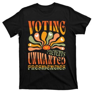 Voting Prevents Unwanted Presidencies Harris Walz T-Shirt