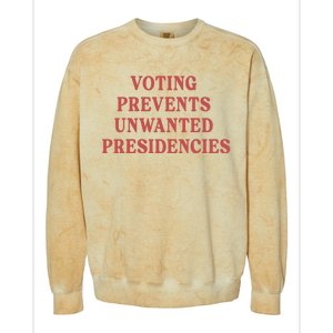 Voting Prevents Unwanted Presidencies Colorblast Crewneck Sweatshirt