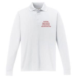 Voting Prevents Unwanted Presidencies Performance Long Sleeve Polo