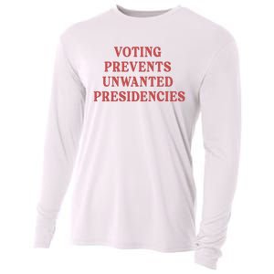 Voting Prevents Unwanted Presidencies Cooling Performance Long Sleeve Crew