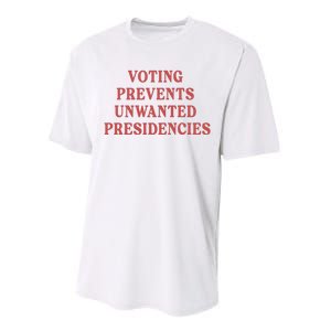 Voting Prevents Unwanted Presidencies Performance Sprint T-Shirt