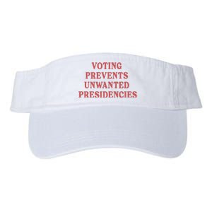 Voting Prevents Unwanted Presidencies Valucap Bio-Washed Visor