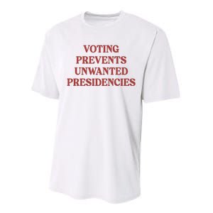 Voting Prevents Unwanted Presidencies Performance Sprint T-Shirt